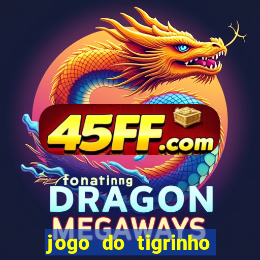 jogo do tigrinho que mais paga